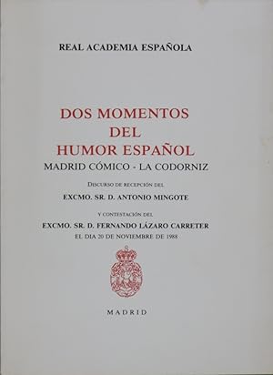 Imagen del vendedor de Dos momentos del humor espaol Madrid cmico, La codorniz : discurso de recepcin del Excmo. Sr. D. Antonio Mingote, y contestacin del Excmo. Sr. D. Fernando Lzaro Carreter, el da 20 de noviembre de 1988 a la venta por Librera Alonso Quijano