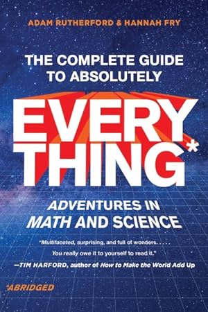 Bild des Verkufers fr Complete Guide to Absolutely Everything : Adventures in Math and Science zum Verkauf von GreatBookPrices