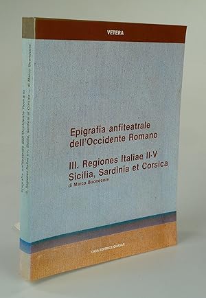 Image du vendeur pour Epigrafia anfiteatrale dell'Occidente Romano III. regiones Italiae II-V Sicilia, Sardinia et Coprsica. mis en vente par Antiquariat Dorner