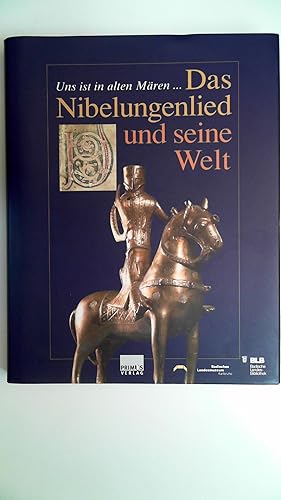 Bild des Verkufers fr Das Nibelungenlied und seine Welt: Uns ist in alten Mren. zum Verkauf von Antiquariat Maiwald