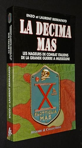 Immagine del venditore per Decima Mas : Les Nageurs de combat de Mussolini venduto da Abraxas-libris