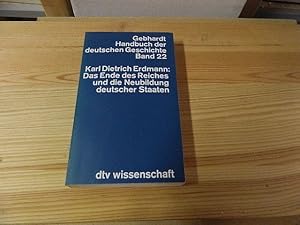 Imagen del vendedor de Das Ende des Reiches und die Entstehung der Republik sterreich, der Bundesrepublik Deutschland und der Deutschen Demokratischen Republik. Handbuch der deutschen Geschichte ; Bd. 22; dtv ; 4222 : dtv-Wiss. a la venta por Versandantiquariat Schfer