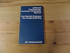 Bild des Verkufers fr Der Zweite Weltkrieg. Handbuch der deutschen Geschichte ; Bd. 21; dtv ; 4221 : dtv-Wiss. zum Verkauf von Versandantiquariat Schfer