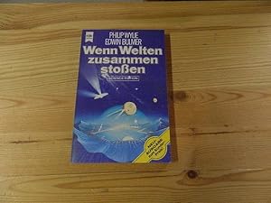 Imagen del vendedor de Wenn Welten zusammenstossen : Science-fiction-Roman. Philip Wylie ; Edwin Balmer. [Dt. bers. von Else von Hollander-Lossow] / Heyne-Bcher / 6 / Heyne-Science-fiction & Fantasy ; Nr 3924 : Science-fiction a la venta por Versandantiquariat Schfer