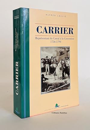 Seller image for Carrier reprsentant du Cantal  la Convention 1756-1794 for sale by Librairie Raimbeau