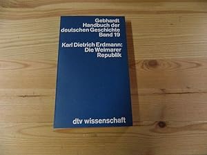 Bild des Verkufers fr Die Weimarer Republik. Handbuch der deutschen Geschichte ; Bd. 19; dtv ; 4219 : dtv-Wiss. zum Verkauf von Versandantiquariat Schfer