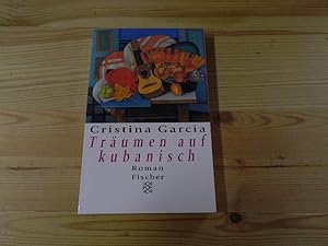 Bild des Verkufers fr Trumen auf kubanisch : Roman. Cristina Garcia. Aus dem Amerikan. von Carina von Enzenberg und Hartmut Zahn / Fischer ; 12915 zum Verkauf von Versandantiquariat Schfer