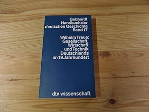 Seller image for Gesellschaft, Wirtschaft und Technik Deutschlands im 19. Jahrhundert. Handbuch der deutschen Geschichte ; Bd. 17; dtv ; 4217 : Wiss. Reihe for sale by Versandantiquariat Schfer
