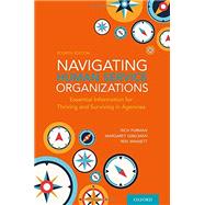 Seller image for Navigating Human Service Organizations Essential Information for Thriving and Surviving in Agencies for sale by eCampus