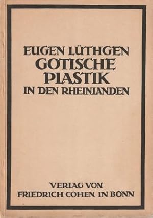 Imagen del vendedor de Gotische Plastik in den Rheinlanden. a la venta por Versandantiquariat Dr. Uwe Hanisch