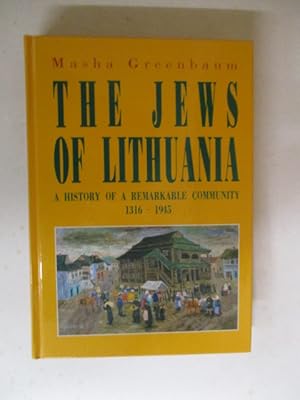 Seller image for JEWS OF LITHUANIA: A History of a Remarkable Community, 1316-1945 for sale by GREENSLEEVES BOOKS