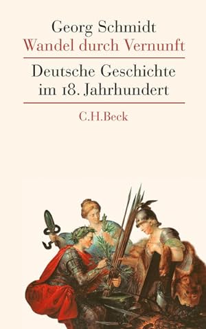 Image du vendeur pour Wandel durch Vernunft Deutsche Geschichte im 18. Jahrhundert mis en vente par antiquariat rotschildt, Per Jendryschik