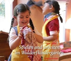 Bild des Verkufers fr Spielen und arbeiten im Waldorfkindergarten zum Verkauf von AHA-BUCH GmbH