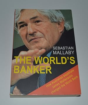 The World's Banker: A Story of Failed States, Financial Crises, and The Wealth and Poverty of Nat...