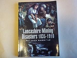 Seller image for Lancashire Mining Disasters 1835-1910 for sale by Carmarthenshire Rare Books