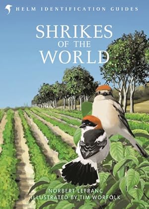 Image du vendeur pour Shrikes of the World mis en vente par GreatBookPrices