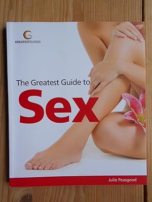 Bild des Verkufers fr The Greatest Guide to Sex (Greatest Guides). zum Verkauf von Antiquariat Rohde