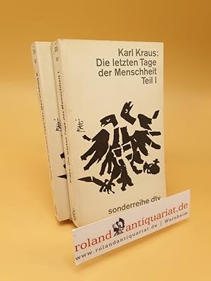 Bild des Verkufers fr Die letzten Tage der Menschheit ; Band 1: Erster bis dritter Akt ; Band 2: Vierter bis fnfter Akt ; (2 Bnde) zum Verkauf von Roland Antiquariat UG haftungsbeschrnkt