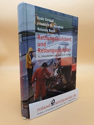 Imagen del vendedor de Rettungsassistent und Rettungssanitter / Bodo Gorgass ; Friedrich W. Ahnefeld ; Rolando Rossi a la venta por Roland Antiquariat UG haftungsbeschrnkt