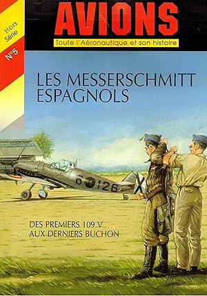 Image du vendeur pour Les Messerschmitt Espagnol. Du premier 109-V aux dernier Buchon. Horse serie avion n 5. mis en vente par Libreria Gull