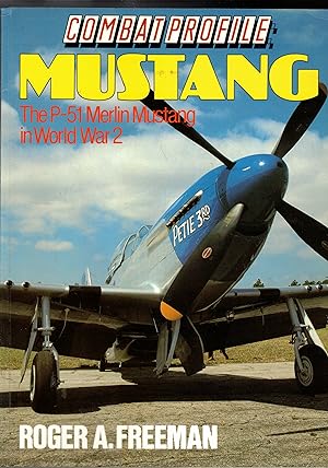 Seller image for Combat Profile: Mustang The P-51 Merling Mustang in World War 2. for sale by Libreria Gullà