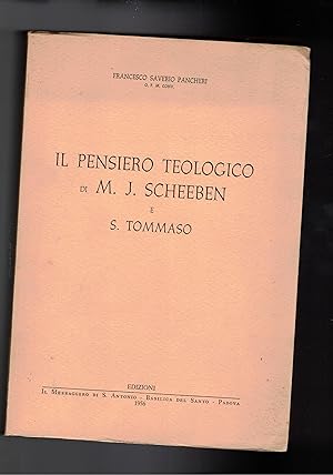 Image du vendeur pour Il pensiero teologico di M. J. Scheeben e S. Tommaso. mis en vente par Libreria Gull