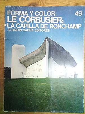 Imagen del vendedor de Le Corbusier: La capilla de Ronchamp (Forma y color, 49) a la venta por Vrtigo Libros