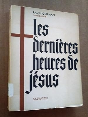 Imagen del vendedor de Les dernires heures de Jsus a la venta por Livresse