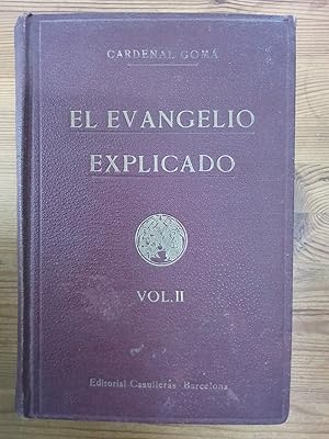 Bild des Verkufers fr El evangelio explicado. vol. II. Introduccin-Concordia-Comentario-Lecciones Morales. Aos primero y segundo de la vida pblica de Jess zum Verkauf von Vrtigo Libros