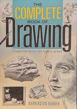 The Complete Book Of Drawing : Essential Skills For Every Artist