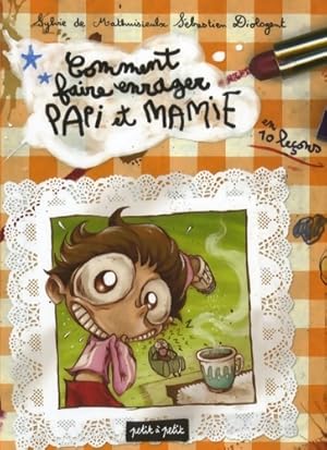 Seller image for Comment faire enrager papi et mamie. En 10 le?ons - Sylvie De Mathuisieulx for sale by Book Hmisphres