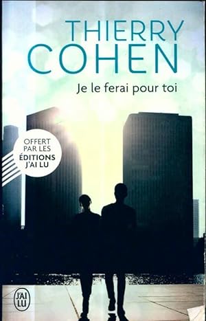 Bild des Verkufers fr Je le ferai pour toi - Thierry Cohen zum Verkauf von Book Hmisphres