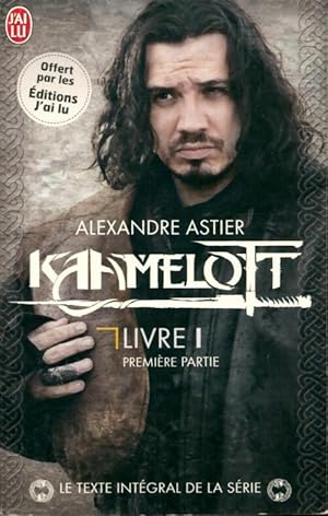 Kaamelott Livre I, première partie - Alexandre Astier