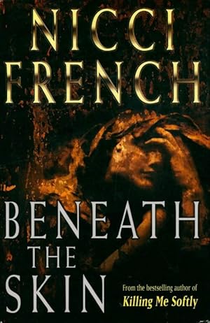 Seller image for Beneath the skin - Nicci French for sale by Book Hmisphres