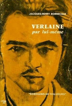 Image du vendeur pour Verlaine par lui-m?me - Jacques-Henry Bornecque mis en vente par Book Hmisphres