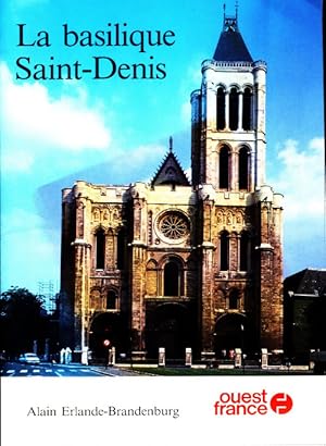 Bild des Verkufers fr La basilique Saint-Denis - Alain Erlande-Brandenbourg zum Verkauf von Book Hmisphres