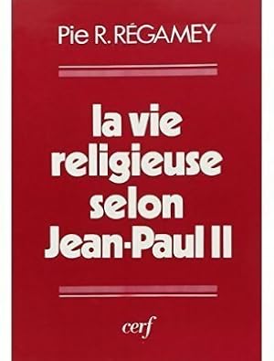 Bild des Verkufers fr La vie religieuse selon Jean-Paul II - Pie R?gamey zum Verkauf von Book Hmisphres