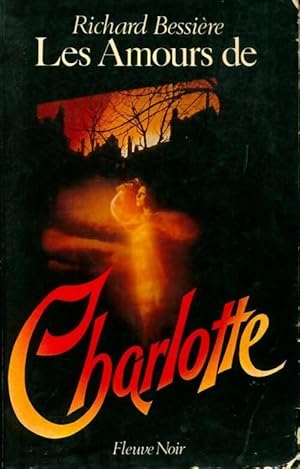 Imagen del vendedor de Les amours de Charlotte - Richard Bessi?re a la venta por Book Hmisphres