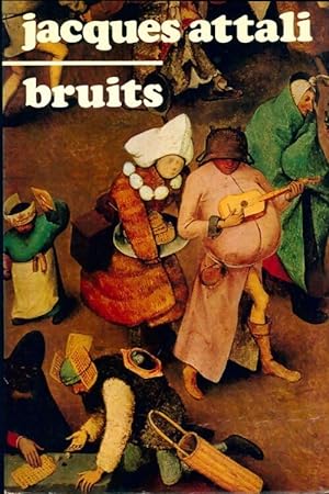 Bild des Verkufers fr Bruits - Jacques Attali zum Verkauf von Book Hmisphres