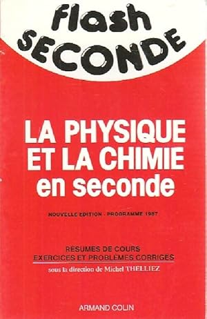 La physique et la chimie en seconde - Michel Thelliez