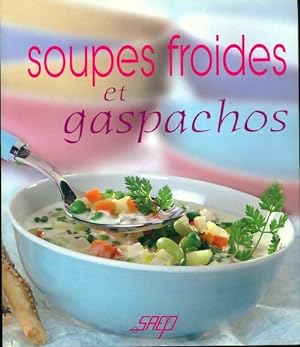 Soupes froides et gaspachos - Michel Rubin