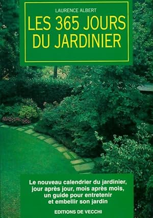 Image du vendeur pour Les 365 jours du jardinier - Laurence Albert mis en vente par Book Hmisphres