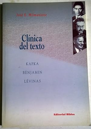 Clínica del Texto: Kafka, Benjamin, Lévinas