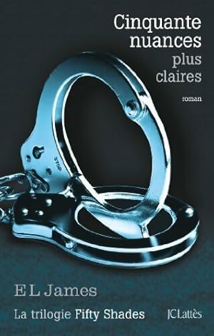 Image du vendeur pour Cinquante nuances plus claires - E.L. James mis en vente par Book Hmisphres