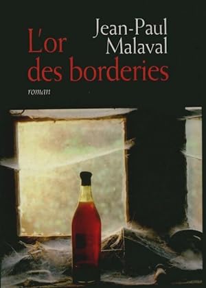 L'or des Borderies - Jean-Paul Malaval