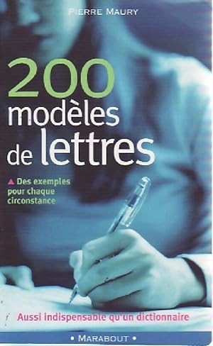 Image du vendeur pour 200 mod?les de lettres - Pierre Maury mis en vente par Book Hmisphres
