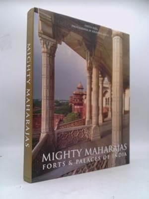 Image du vendeur pour Mighty Maharajas: Forts & Palaces of India mis en vente par ThriftBooksVintage