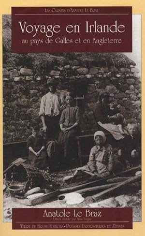 Les carnets d'anatole le braz : Voyage en Irlande au pays de galles et en Angleterre - Anatole Le...