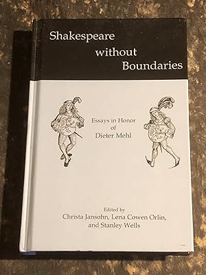 Imagen del vendedor de Shakespeare without Boundaries: Essays in Honor of Dieter Mehl a la venta por As The Story Was Told