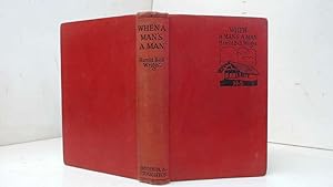 Immagine del venditore per When A Man's A Man venduto da Goldstone Rare Books